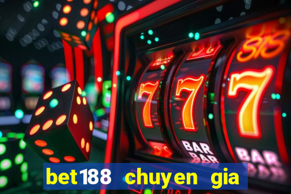 bet188 chuyen gia lan banh