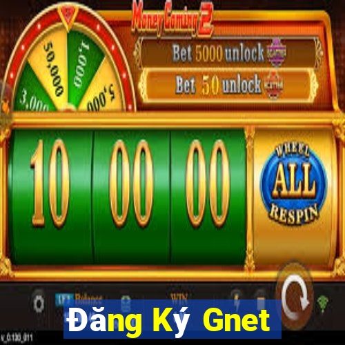 Đăng Ký Gnet