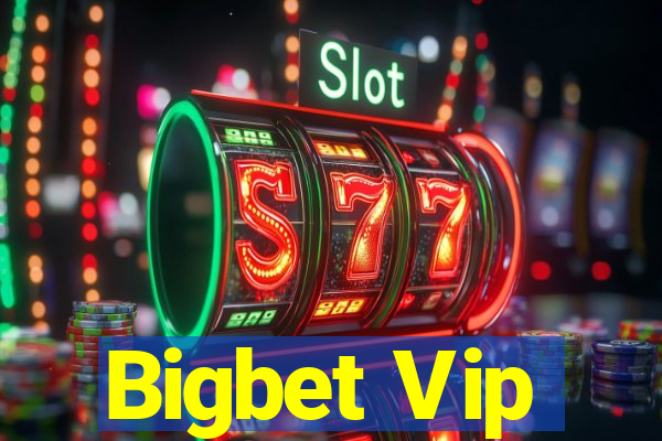 Bigbet Vip