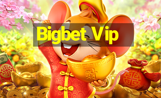 Bigbet Vip