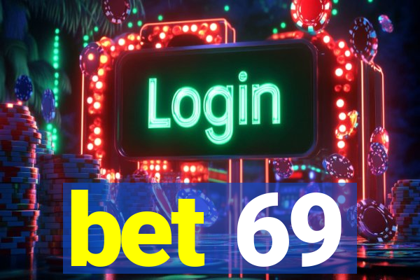 bet 69