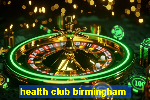 health club birmingham