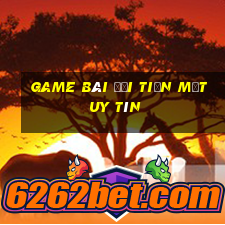 game bài đổi tiền mặt uy tín