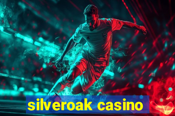 silveroak casino