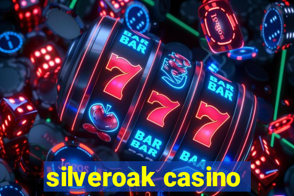 silveroak casino