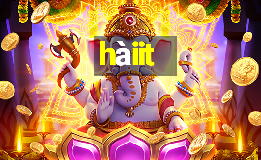 hàiit