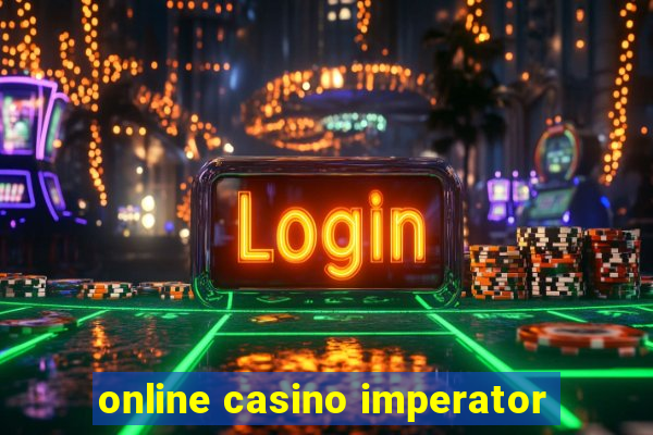 online casino imperator