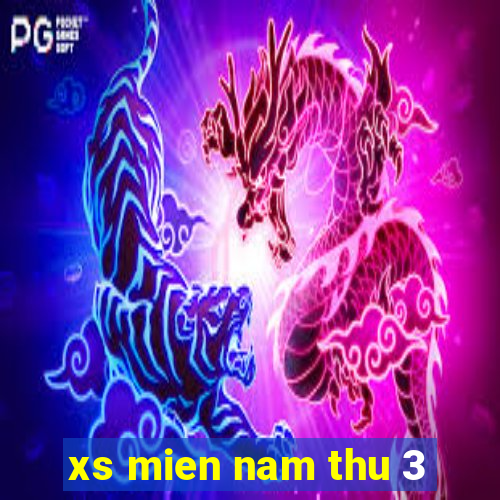 xs mien nam thu 3