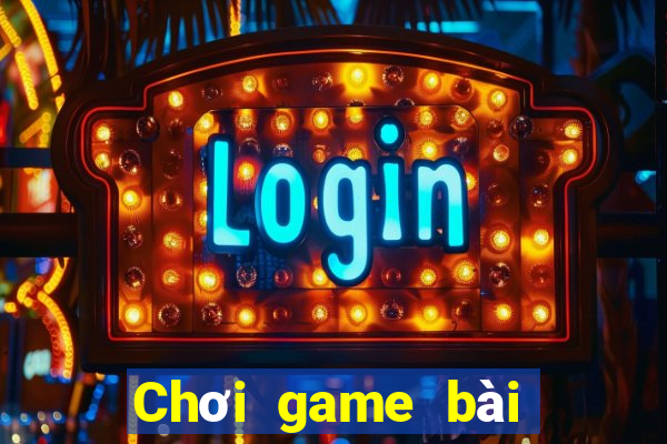 Chơi game bài tốt hơn