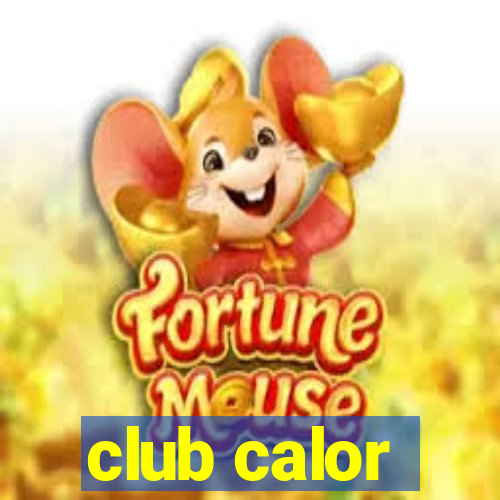 club calor