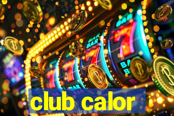 club calor