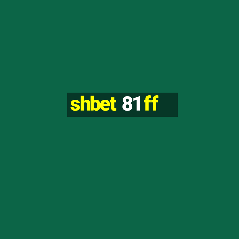 shbet 81 ff