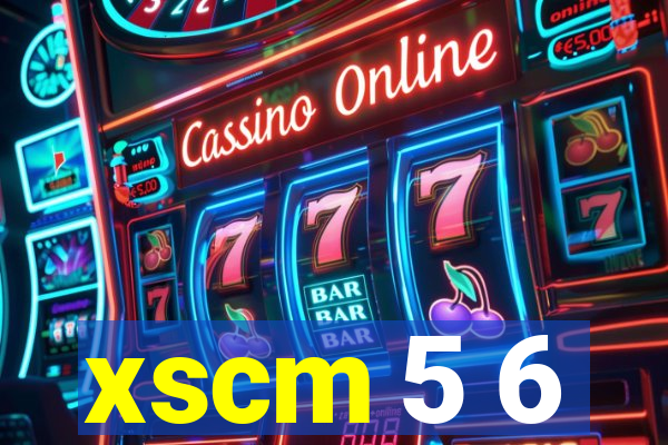 xscm 5 6