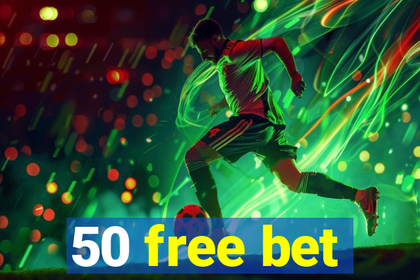 50 free bet