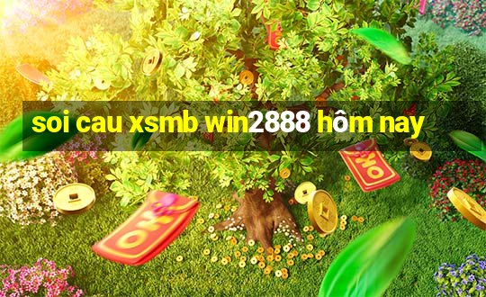 soi cau xsmb win2888 hôm nay