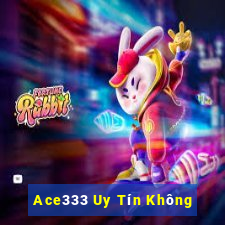 Ace333 Uy Tín Không