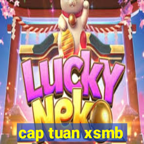 cap tuan xsmb