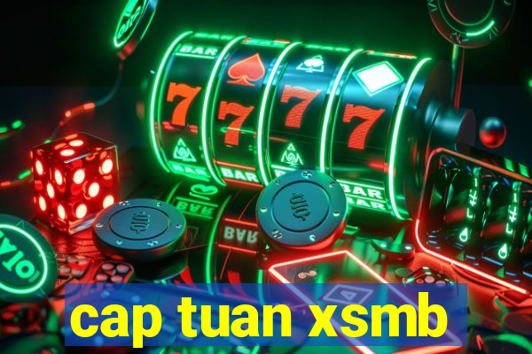 cap tuan xsmb