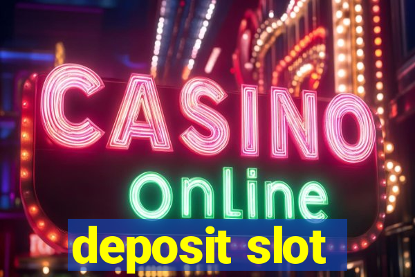 deposit slot