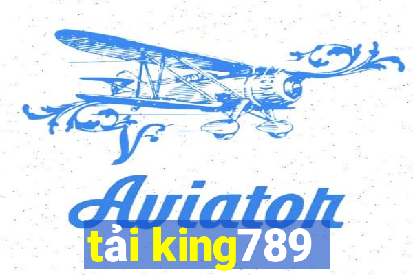 tải king789