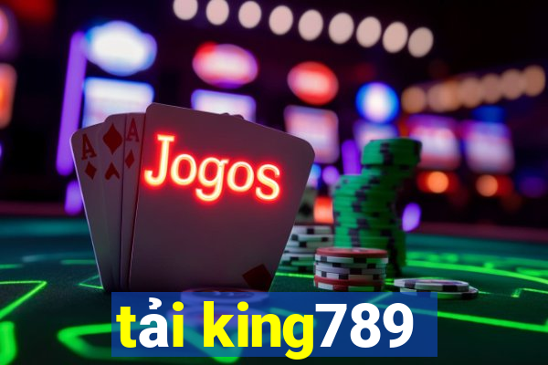 tải king789