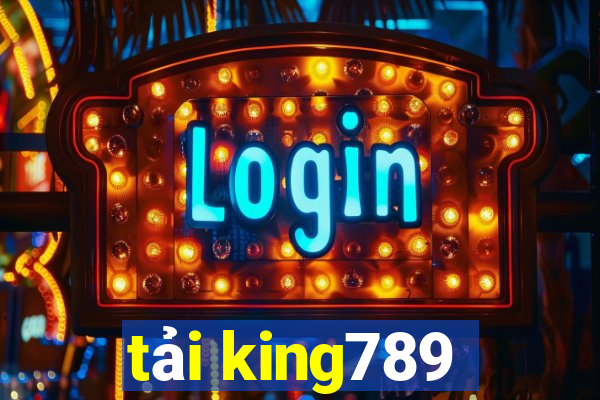 tải king789