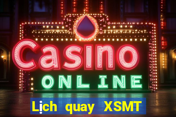 Lịch quay XSMT ngày 28