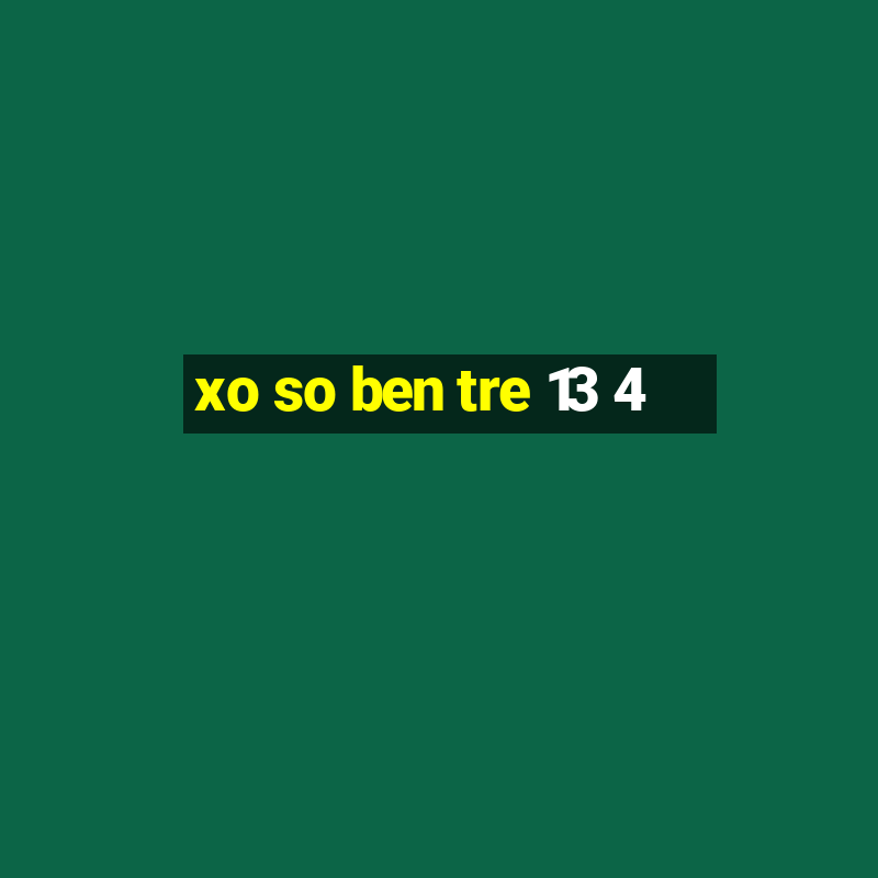 xo so ben tre 13 4