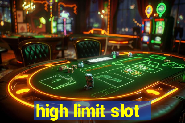 high limit slot