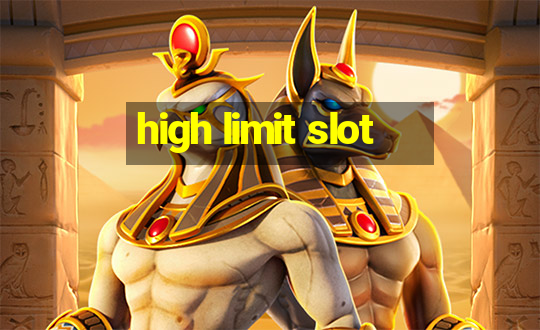 high limit slot