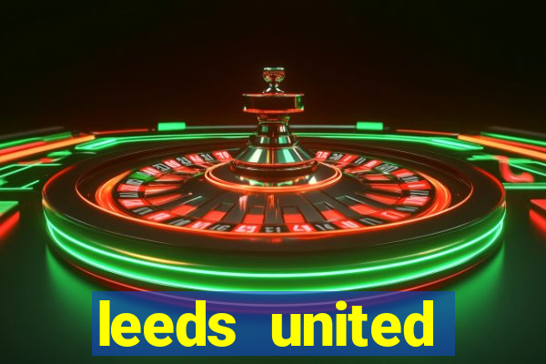 leeds united football club