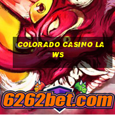 colorado casino laws