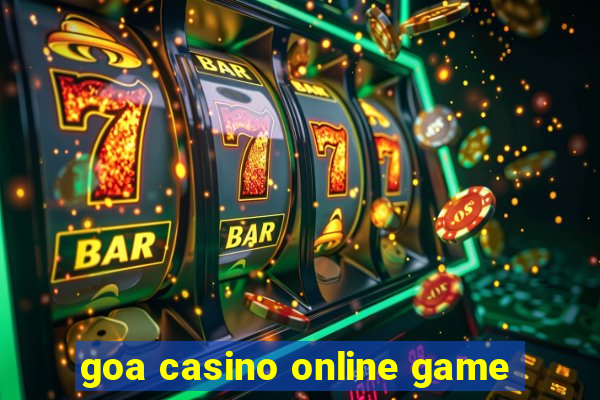 goa casino online game