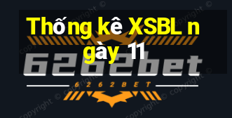 Thống kê XSBL ngày 11