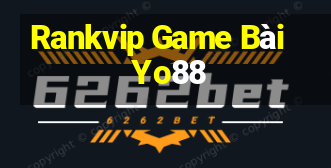 Rankvip Game Bài Yo88