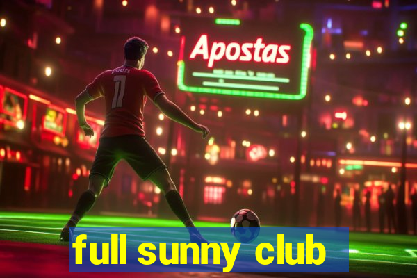 full sunny club