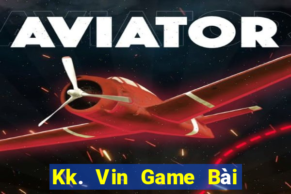 Kk. Vin Game Bài 1 Đổi 1