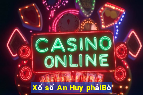 Xổ số An Huy phảiBò