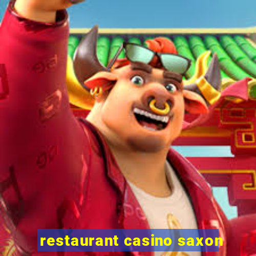 restaurant casino saxon