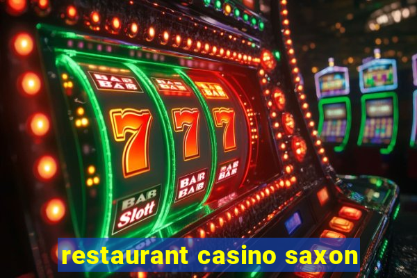 restaurant casino saxon