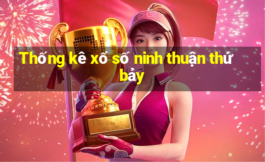 Thống kê xổ số ninh thuận thứ bảy