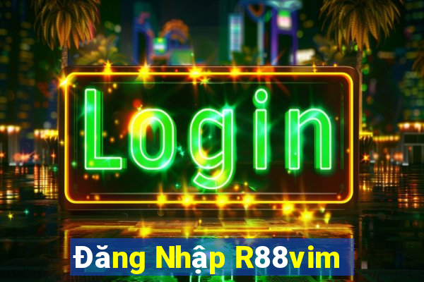 Đăng Nhập R88vim