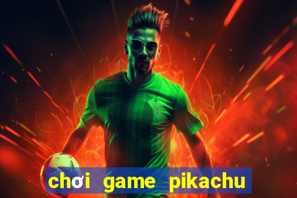 chơi game pikachu cổ điển