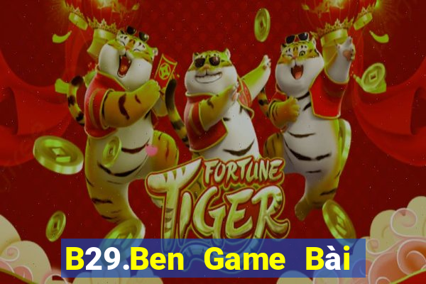 B29.Ben Game Bài 52 Club