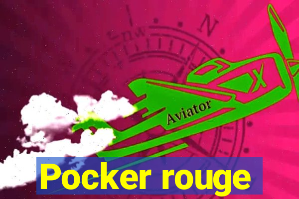 Pocker rouge