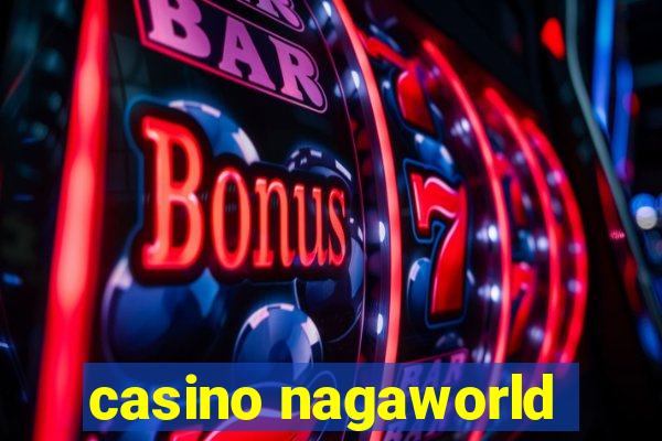 casino nagaworld