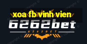 xoa fb vinh vien