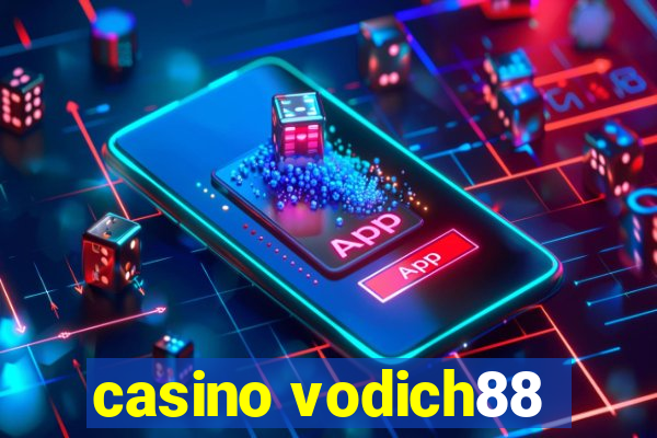 casino vodich88