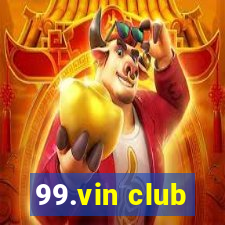 99.vin club