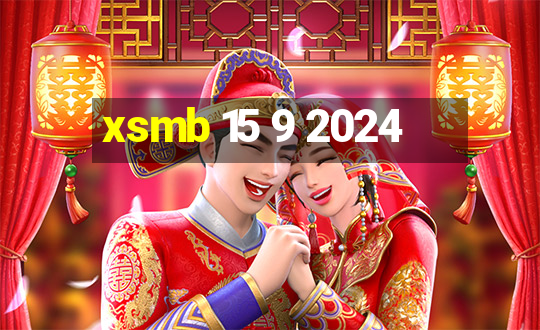 xsmb 15 9 2024